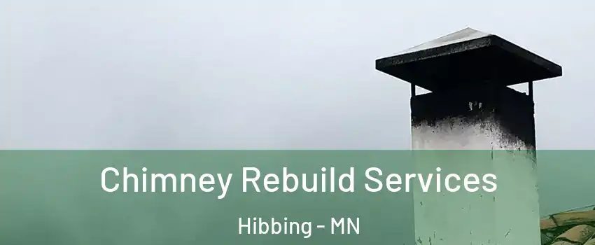  Chimney Rebuild Services Hibbing - MN