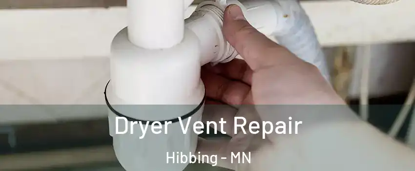 Dryer Vent Repair Hibbing - MN