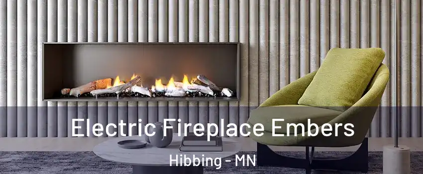 Electric Fireplace Embers Hibbing - MN