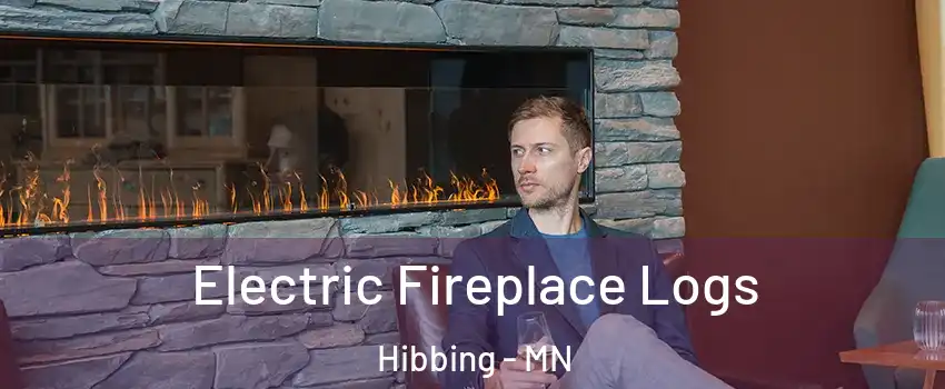 Electric Fireplace Logs Hibbing - MN