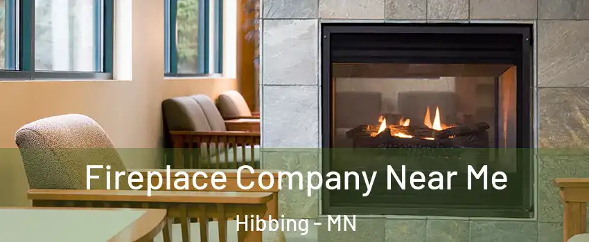  Fireplace Company Near Me Hibbing - MN