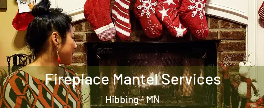 Fireplace Mantel Services Hibbing - MN
