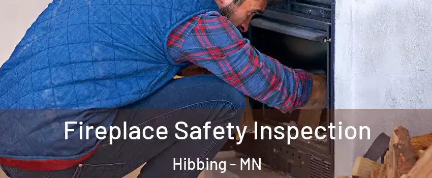  Fireplace Safety Inspection Hibbing - MN