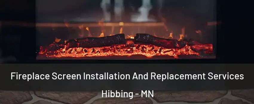  Fireplace Screen Installation And Replacement Services Hibbing - MN