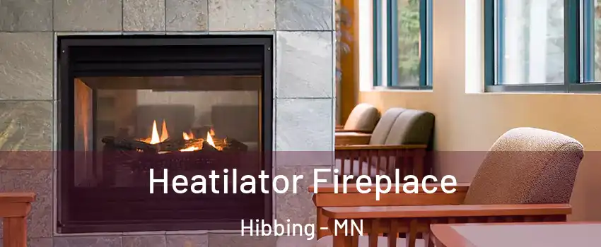  Heatilator Fireplace Hibbing - MN