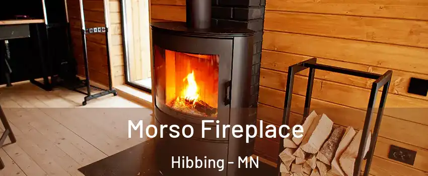  Morso Fireplace Hibbing - MN