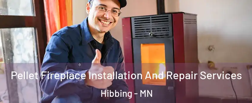 Pellet Fireplace Installation And Repair Services Hibbing - MN