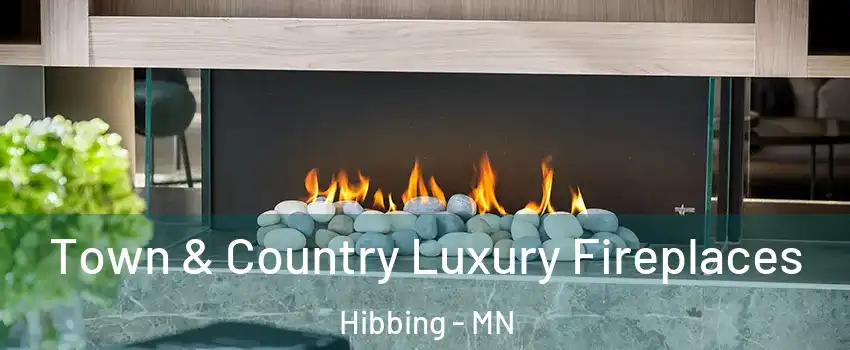  Town & Country Luxury Fireplaces Hibbing - MN