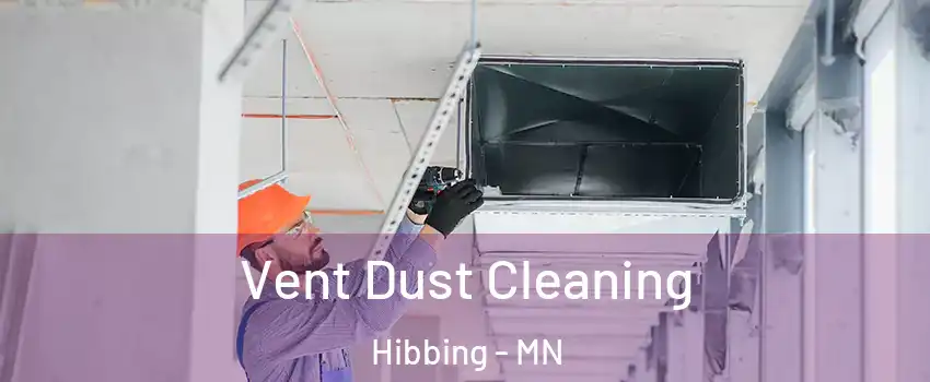  Vent Dust Cleaning Hibbing - MN