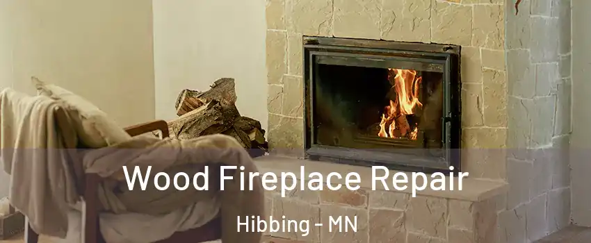  Wood Fireplace Repair Hibbing - MN